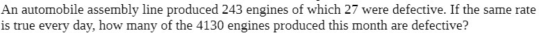 An automobile assembly line produced 243 engines