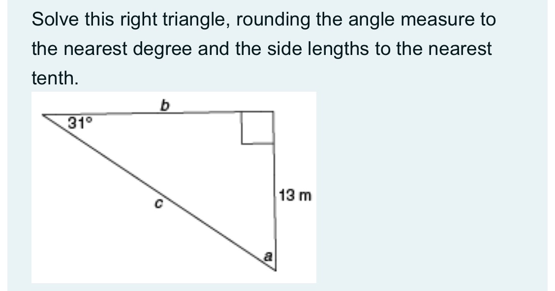 Solve this right triangle, rounding the angle
