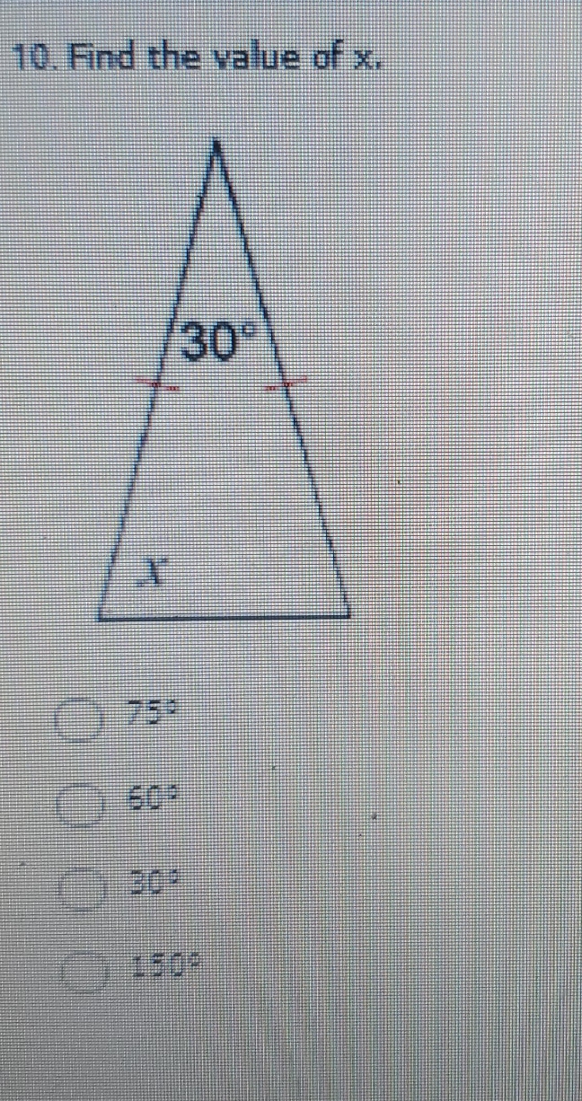 solve for x 10. Find the value of x. 30 75 60 30