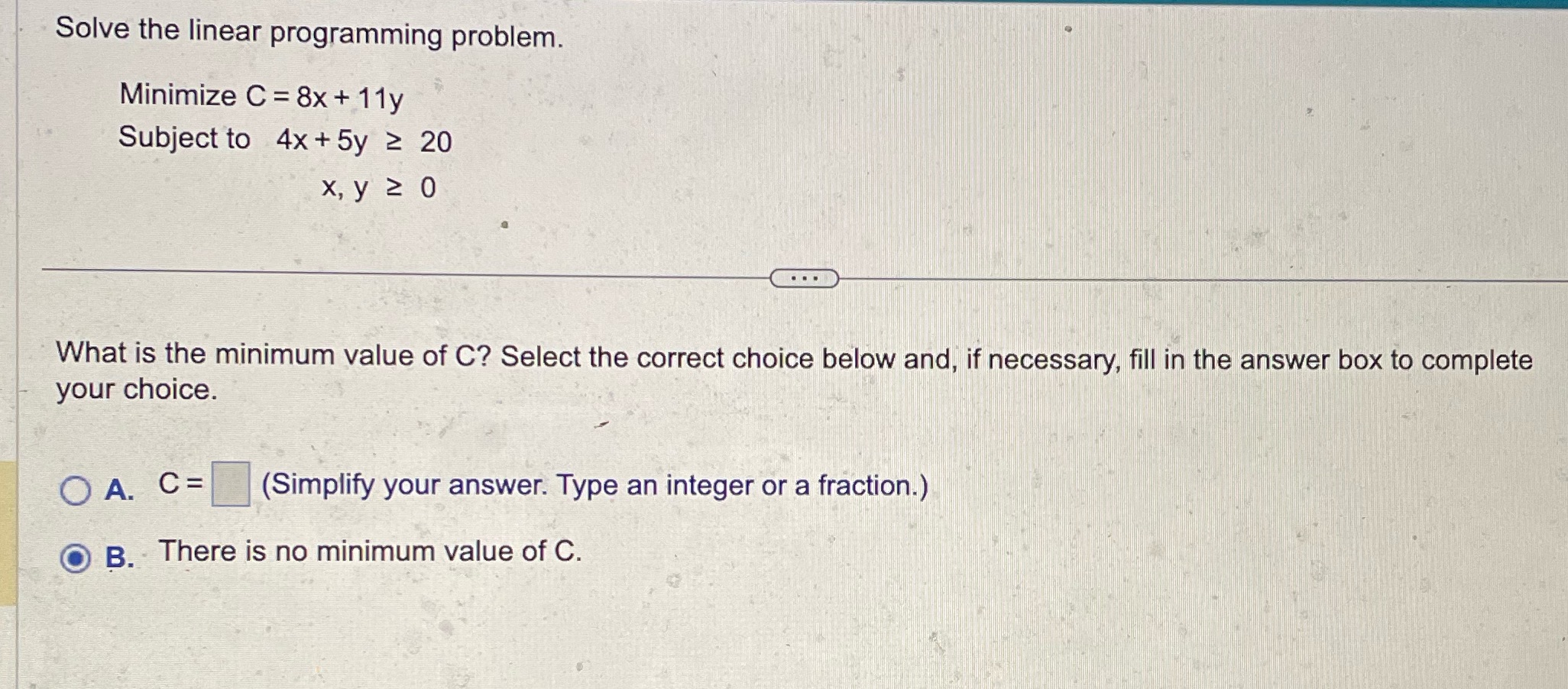 Solve the linear programming problem. Minimize C