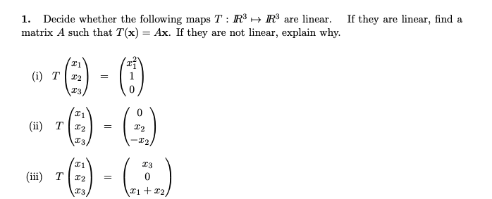 Decide whether the following maps T : IR3 7? IR3