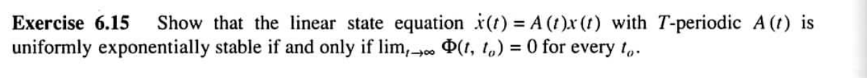 Exercise 6.15 Show that the linear state equation
