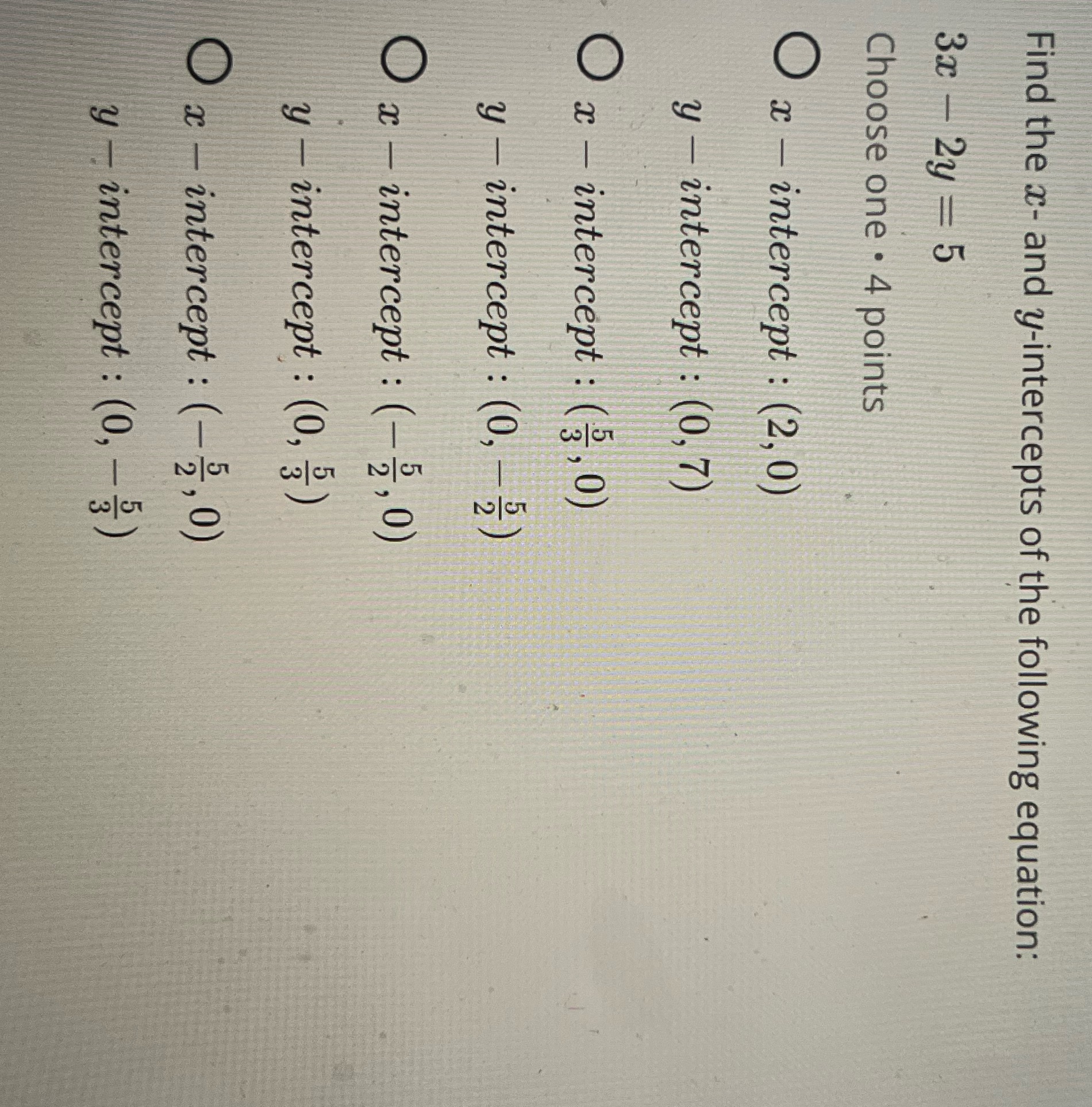 Find the x- and y-intercepts of the following