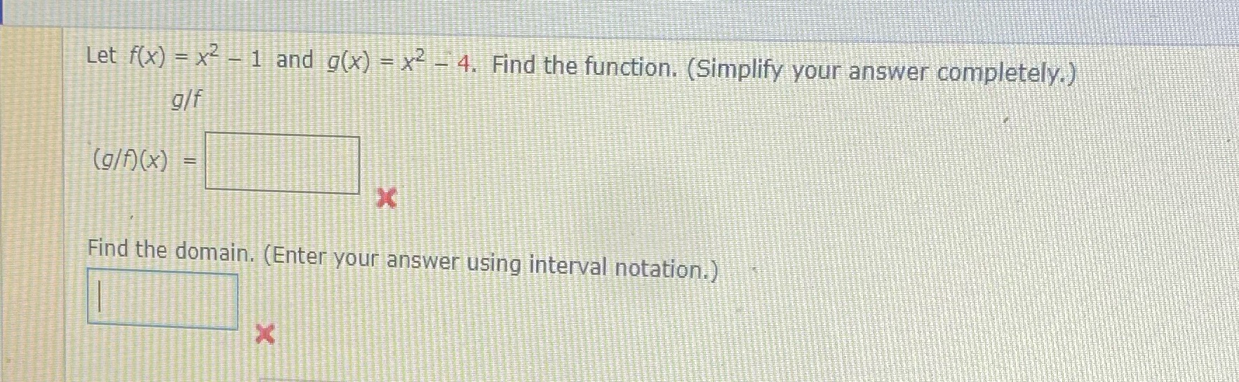 Let f(x) = x2 - 1 and g(x) = x2 - 4. Find the