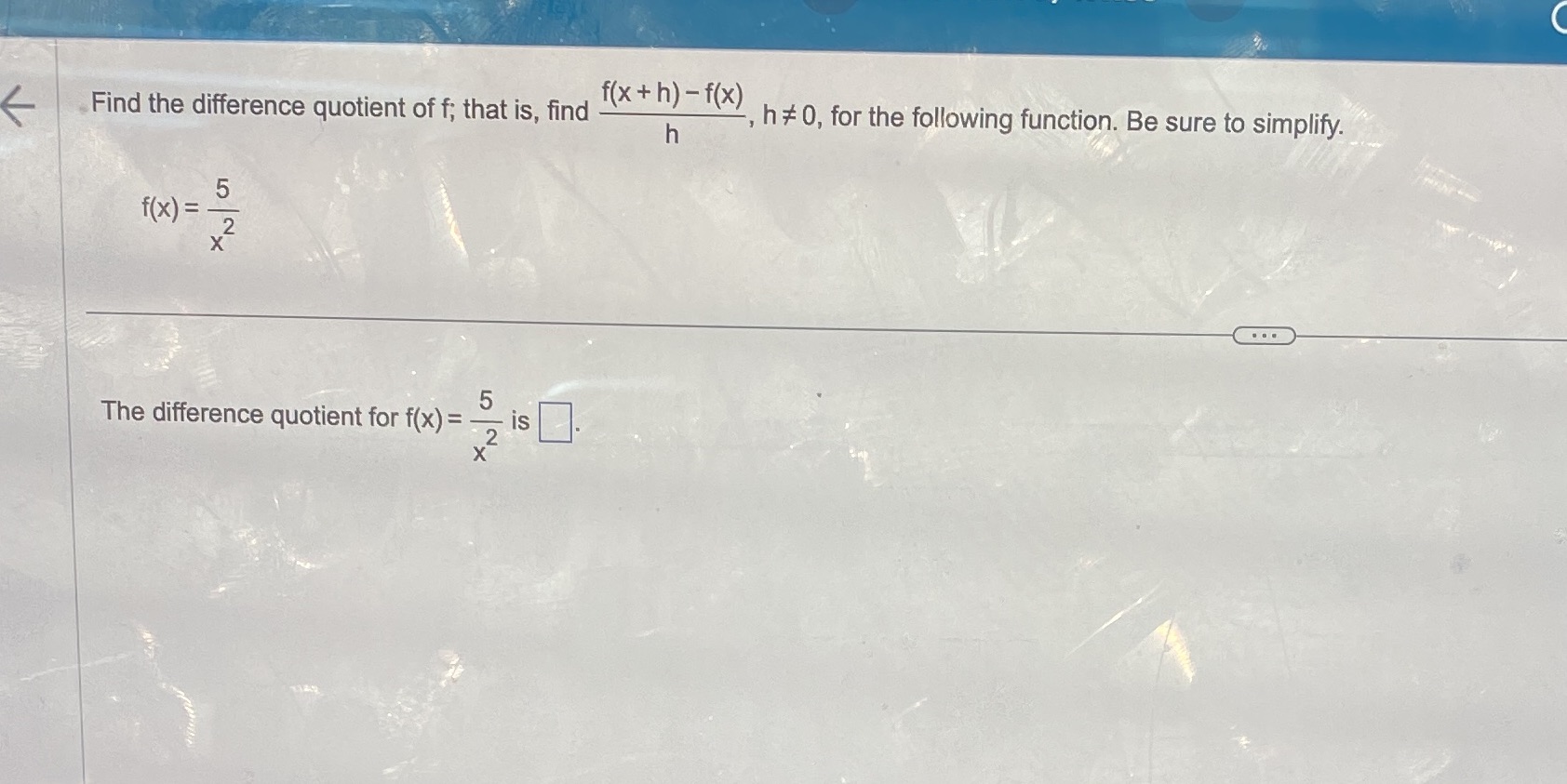 f ( x + h) - f(x) Find the difference quotient of