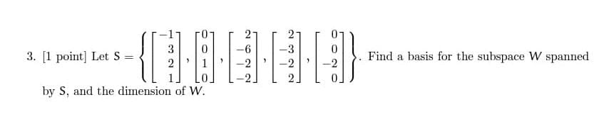 (1 point] Let s - 3 2-| 8181 817 Find a basis for