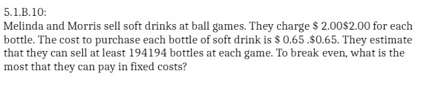 5.1.B.10: Melinda and Morris sell soft drinks at