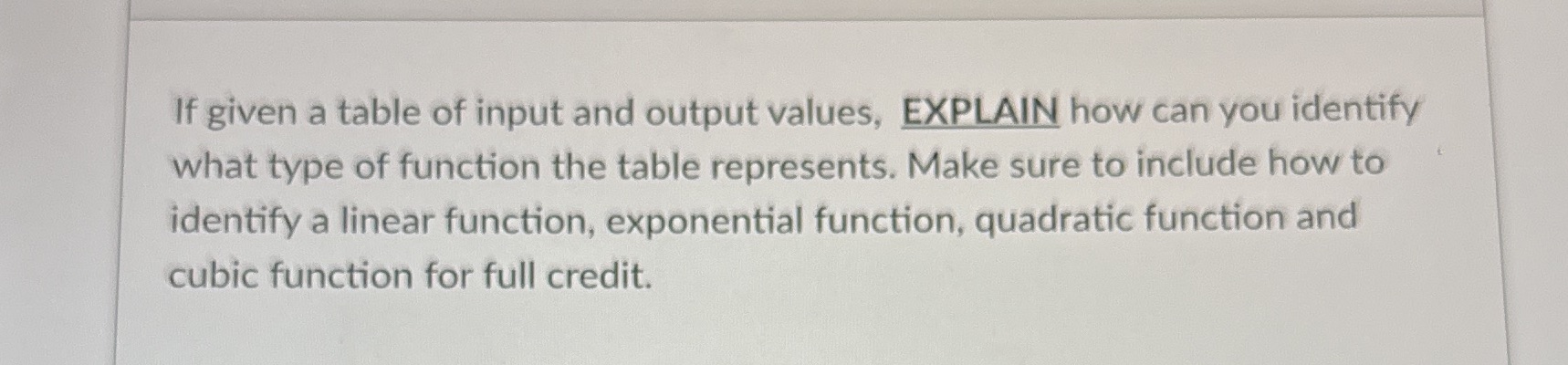 If given a table of input and output values,