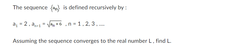 The sequence {an} is defined recursively by: