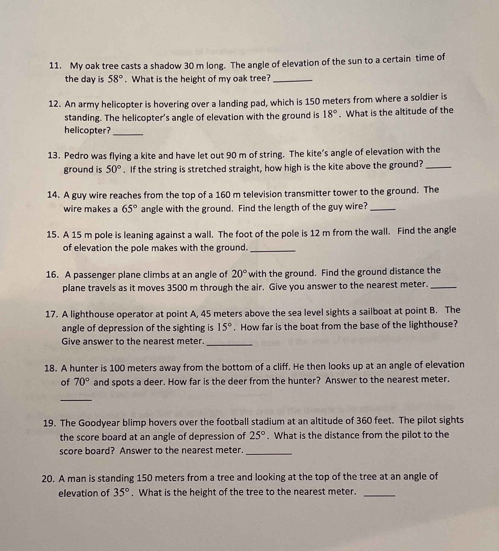 11. My oak tree casts a shadow 30 m long. The
