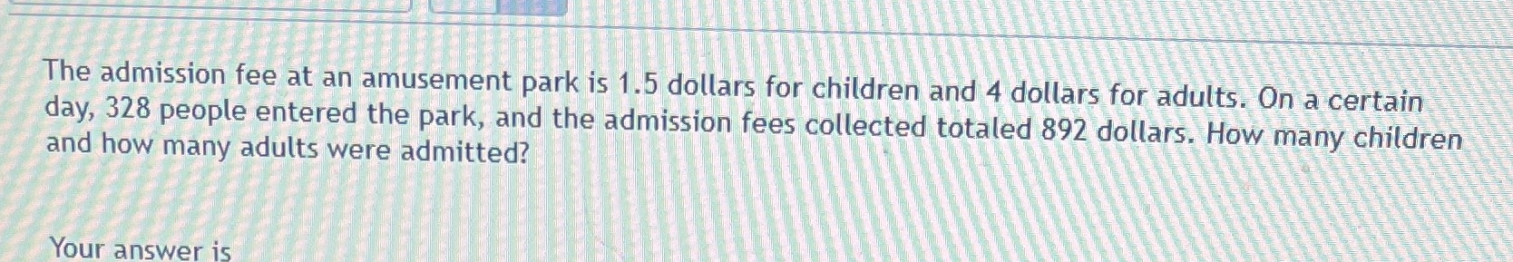 The admission fee at an amusement park is 1.5