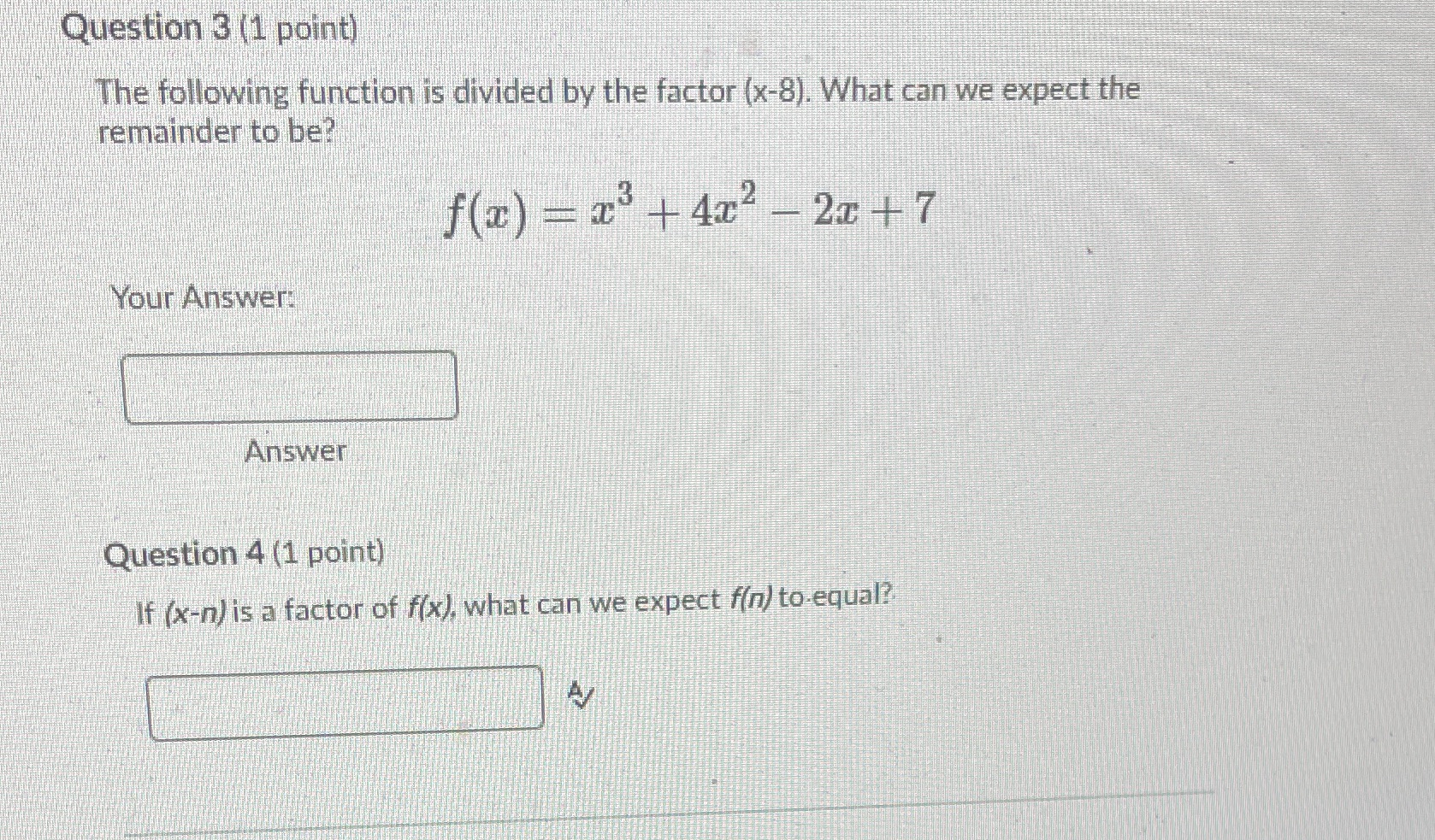 Question 3 (1 point) The following function is