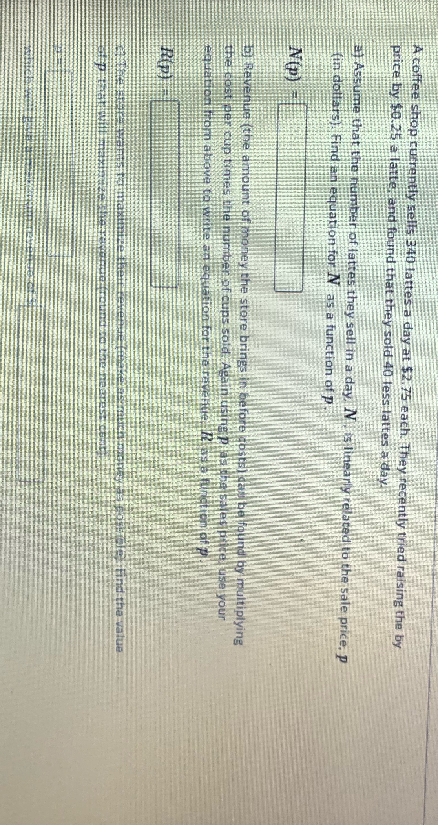 A coffee shop currently sells 340 lattes a day at