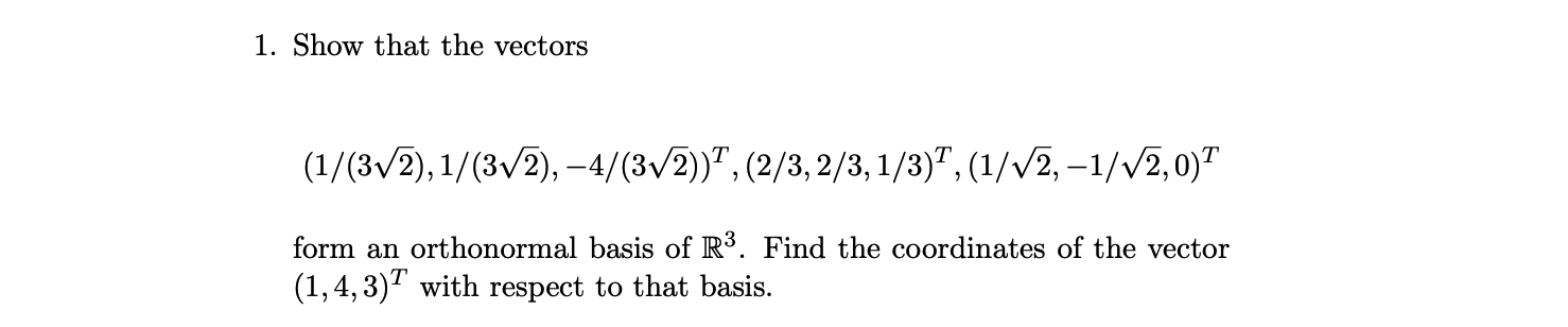 1. Show that the vectors (1/(3x/),1/(3~/),