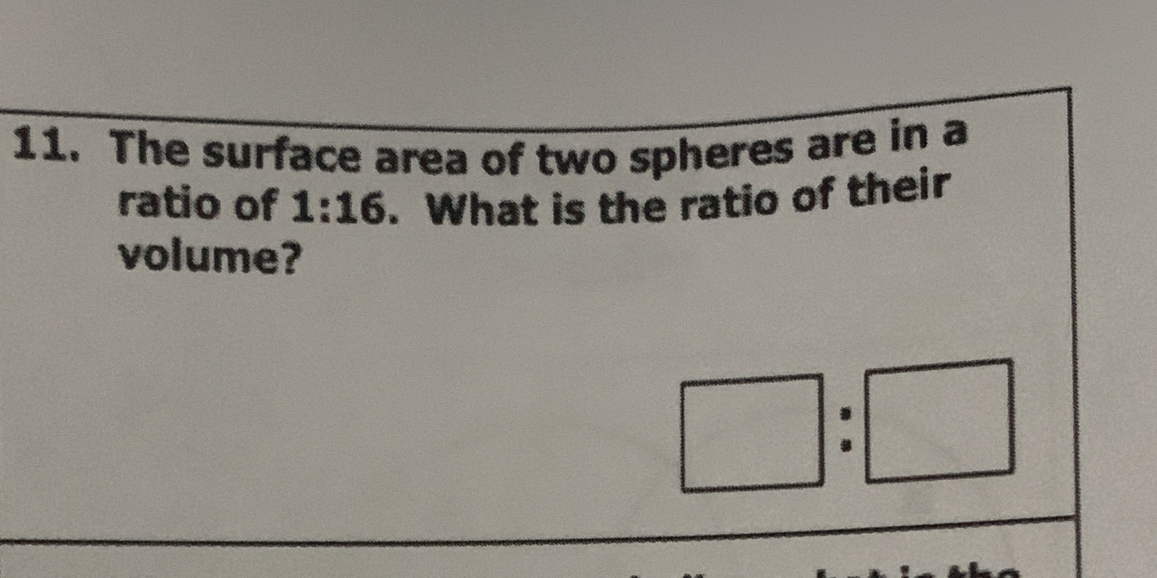 11. The surface area of two spheres are in a