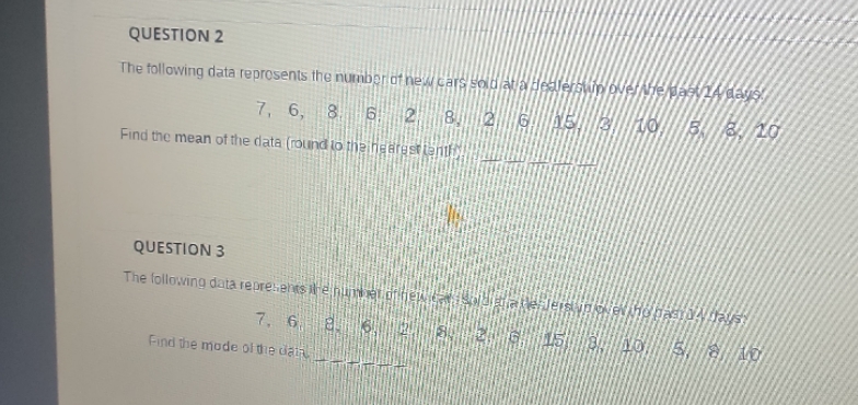 QUESTION 2 The following data reprosents the