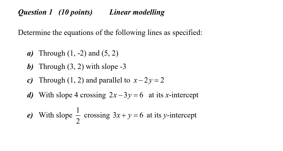 Question I (10 points) Linear modelling Determine