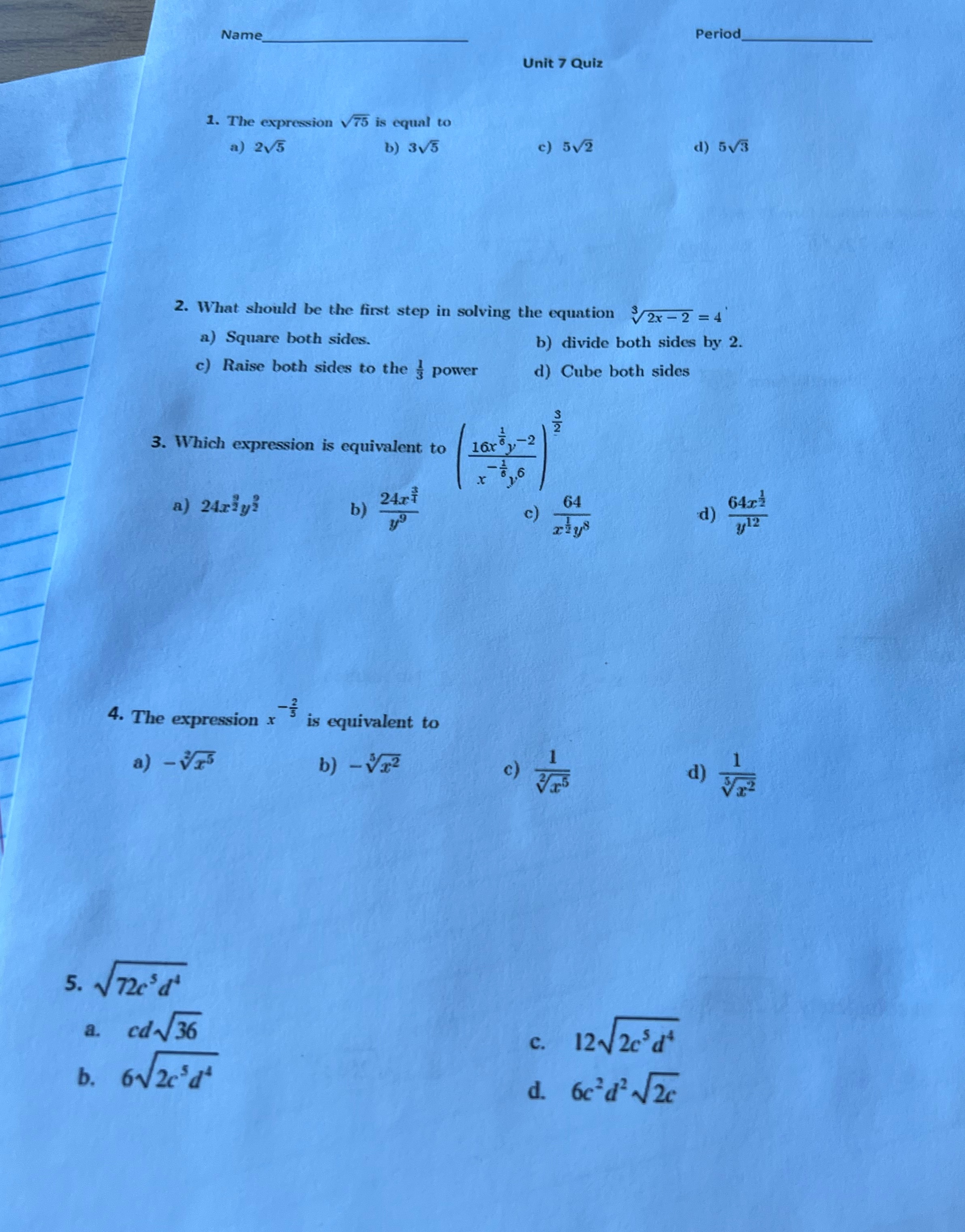 Name Period Unit 7 Quiz 1. The expression V75 is