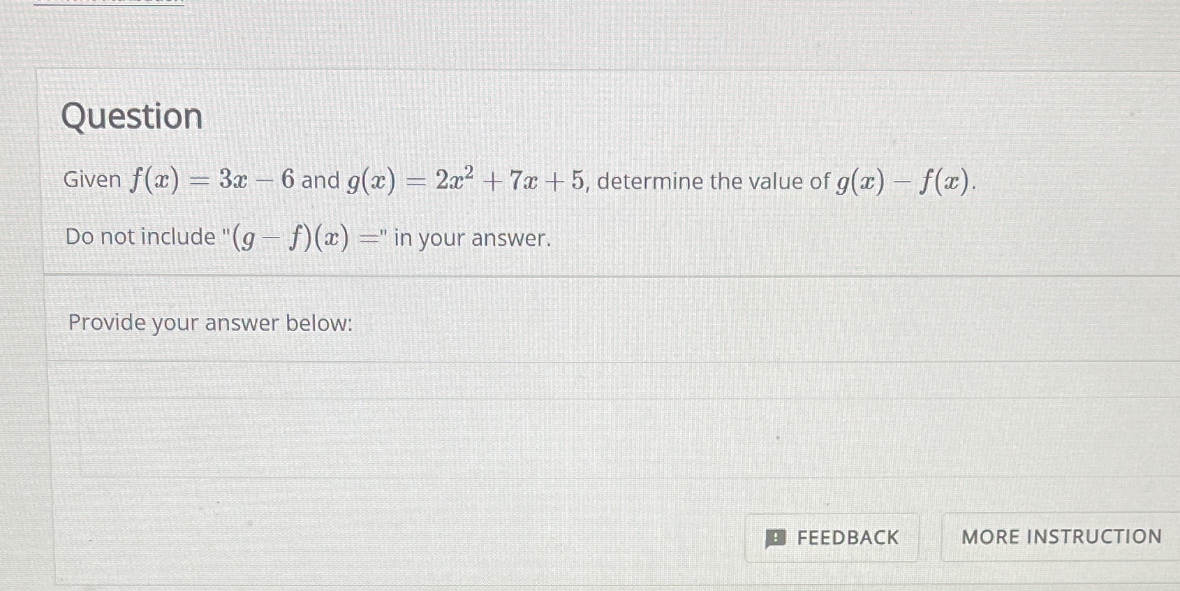 Question Given f(a) - 3x - 6 and g(a) - 2x2 + 7ac