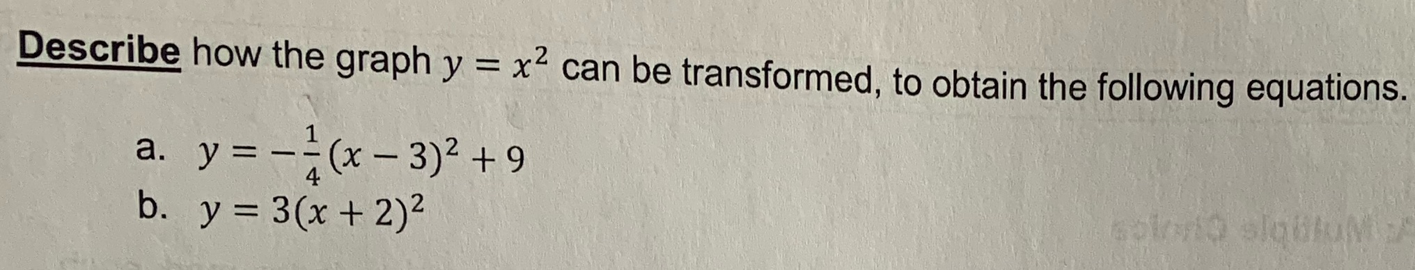 Describe how the graph y = x2 can be transformed,