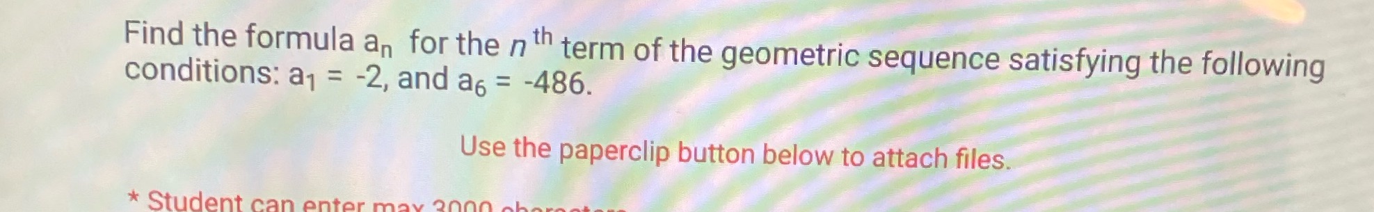 Please show work! Find the formula an for the nth