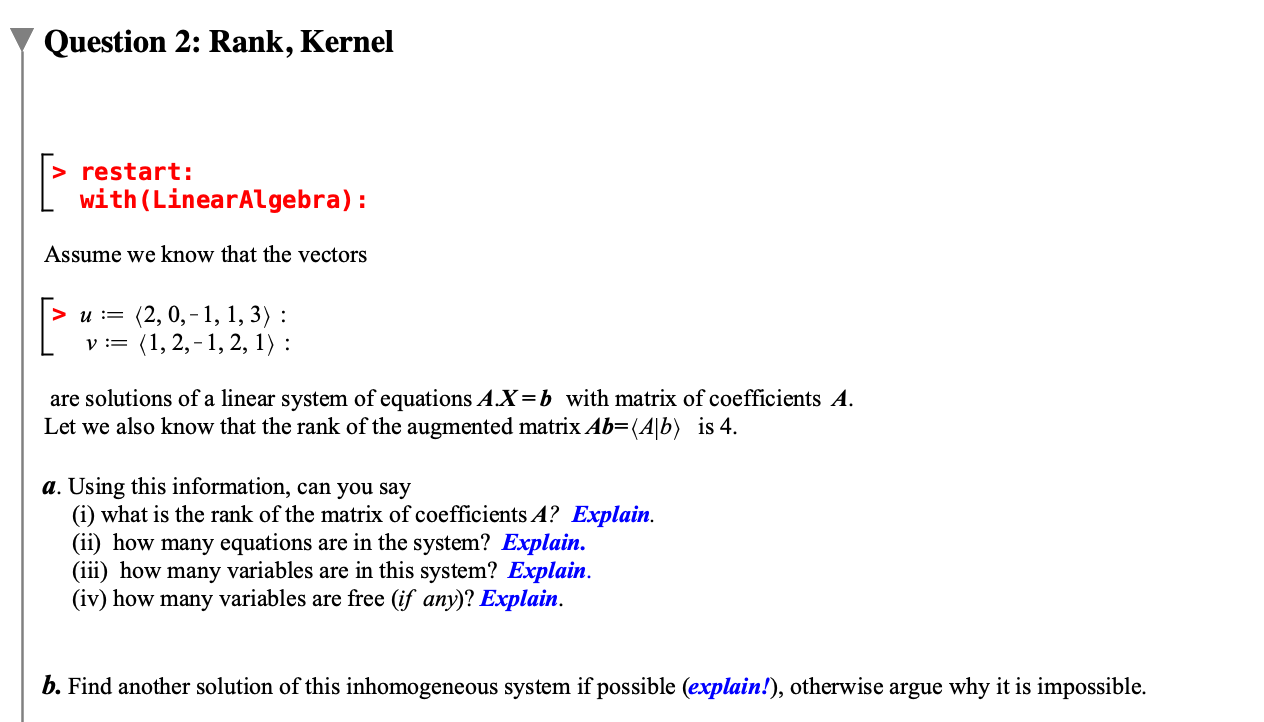 Rank , Kernel Question 2: Rank, Kernel > restart: