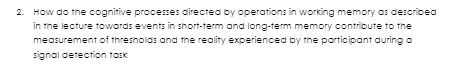 2. How do the cognitive processes directed by