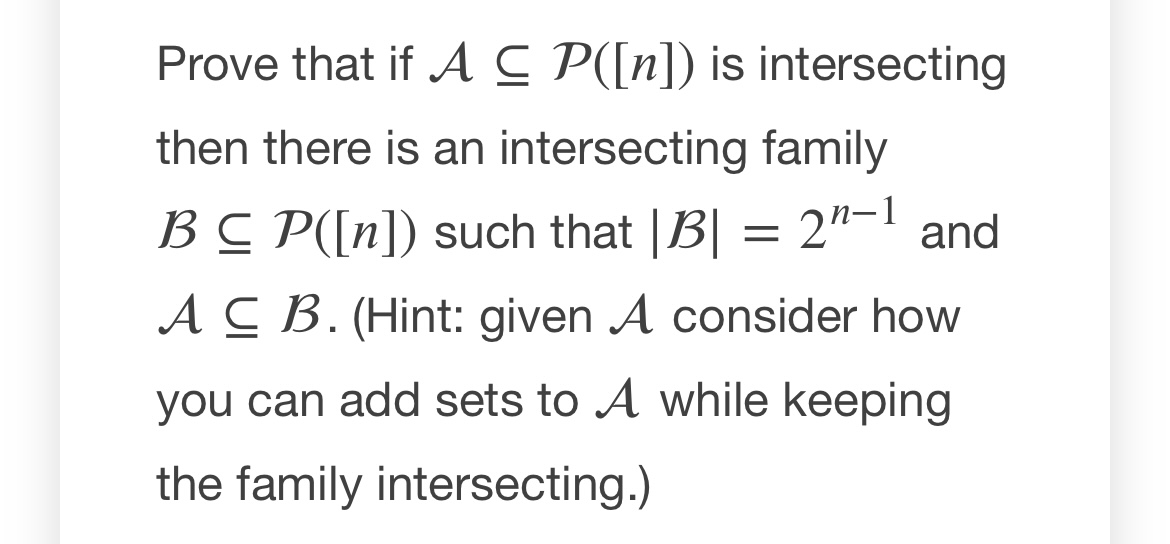 Prove that if A Q P([n]) is intersecting then