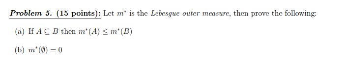 Problem 5. (15 points): Let m* is the Lebesque