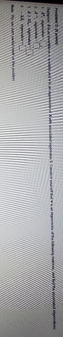 3 Problem 3. (6 points) Supppose A is an