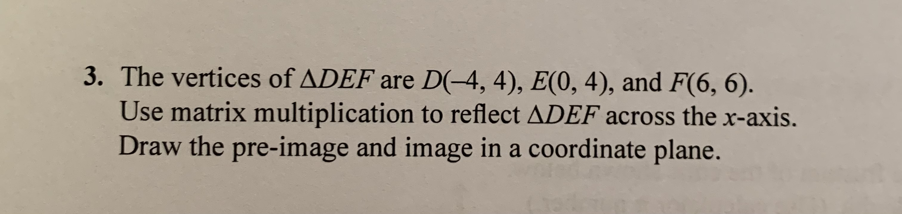 3. The vertices of ADEF are D(-4, 4), E(0, 4),