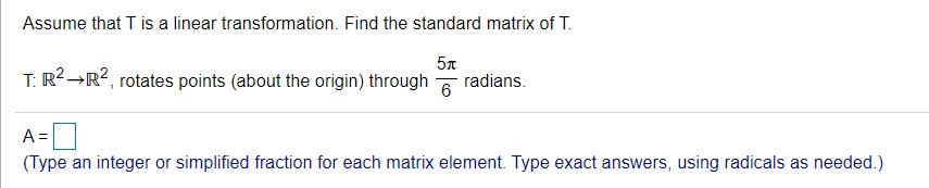 Assume that T is a linear transformation. Find