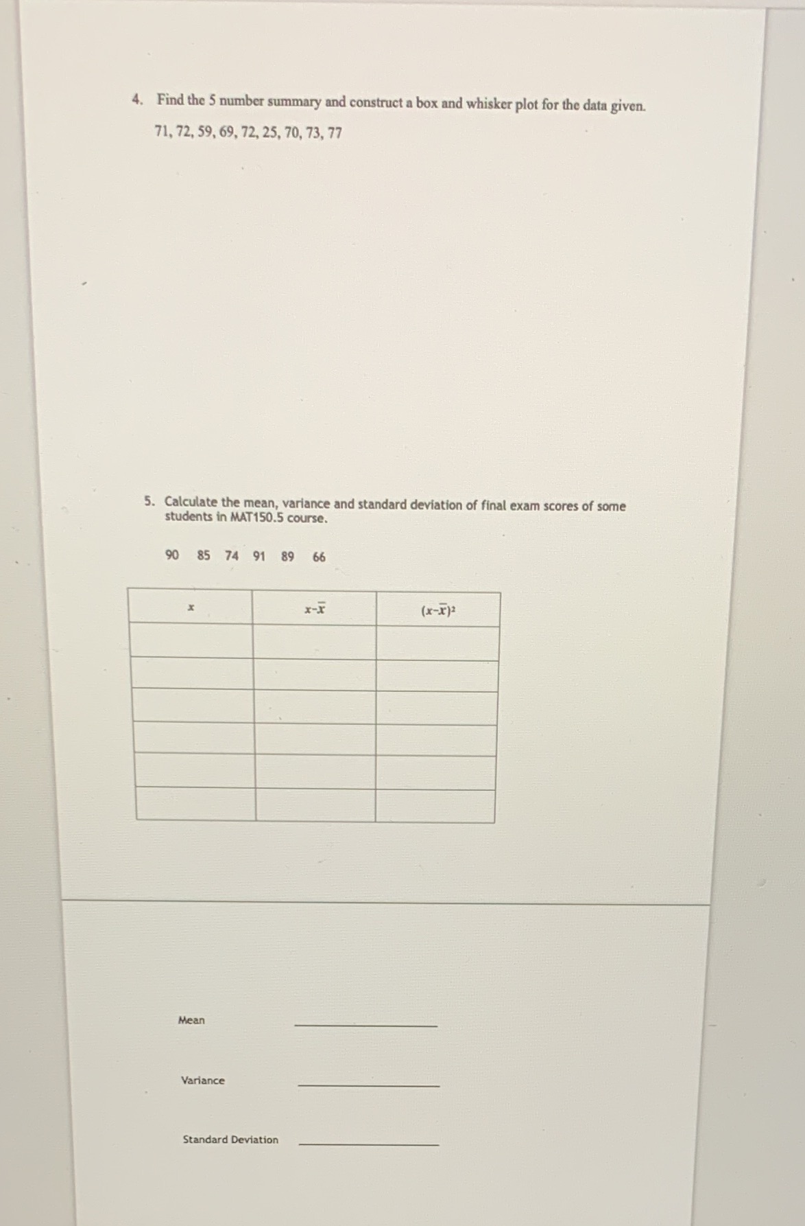 4. Find the 5 number summary and construct a box