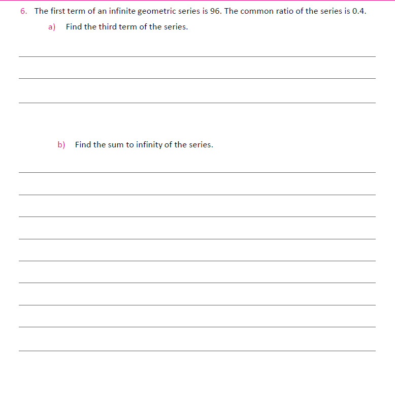 6. The first term of an infinite geometric series