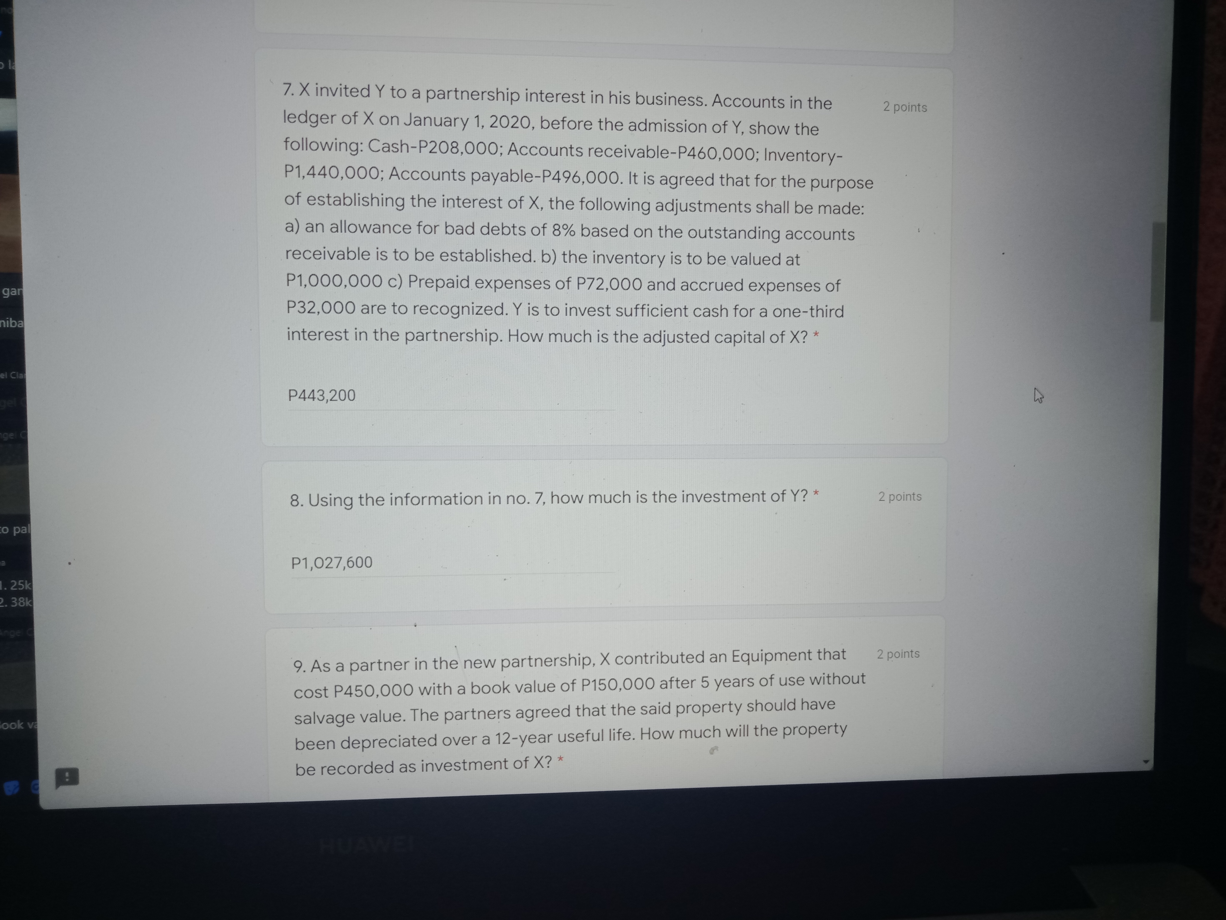 P250,000 7. X invited Y to a partnership interest