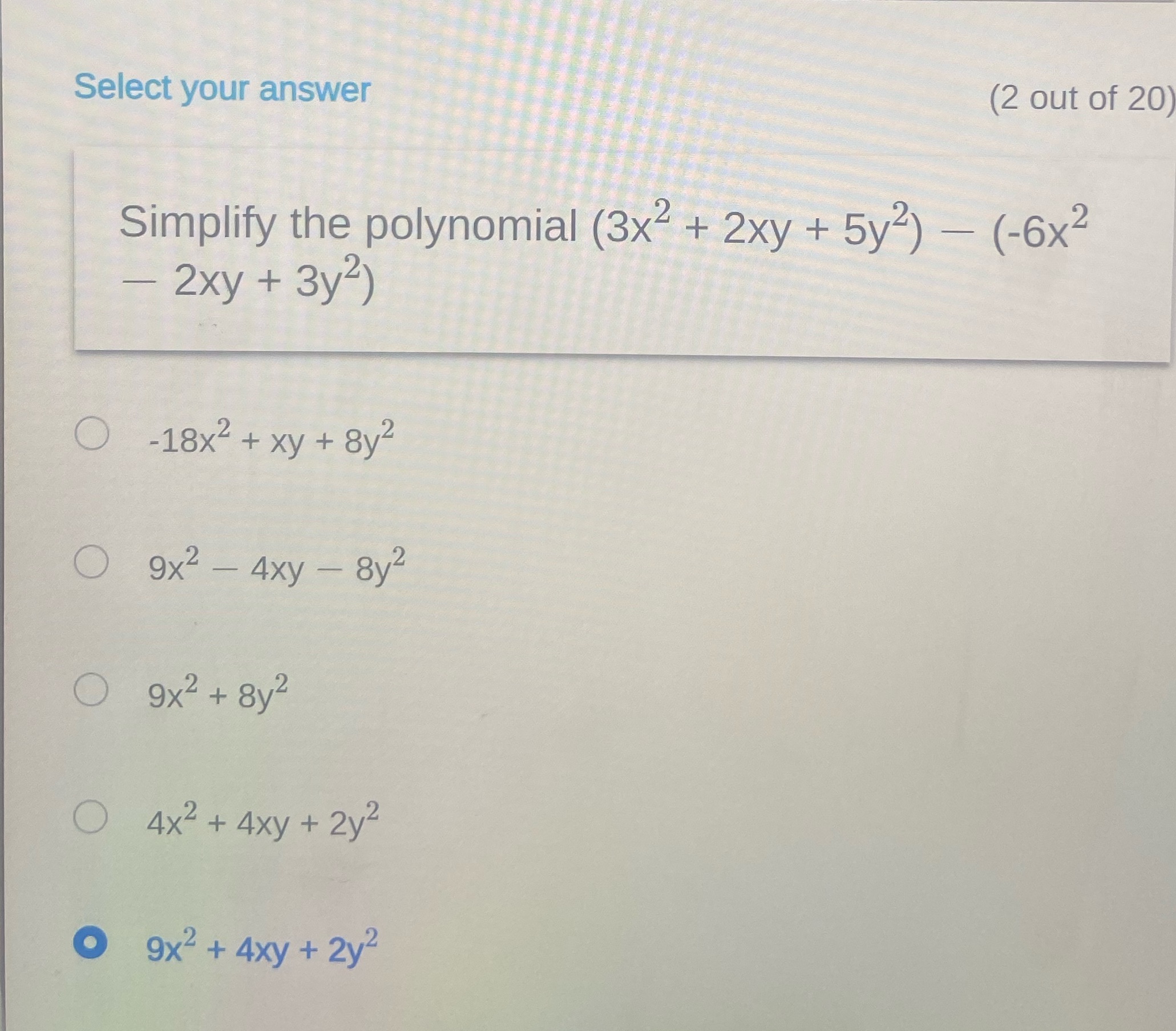 Select your answer (2 out of 20 Simplify the