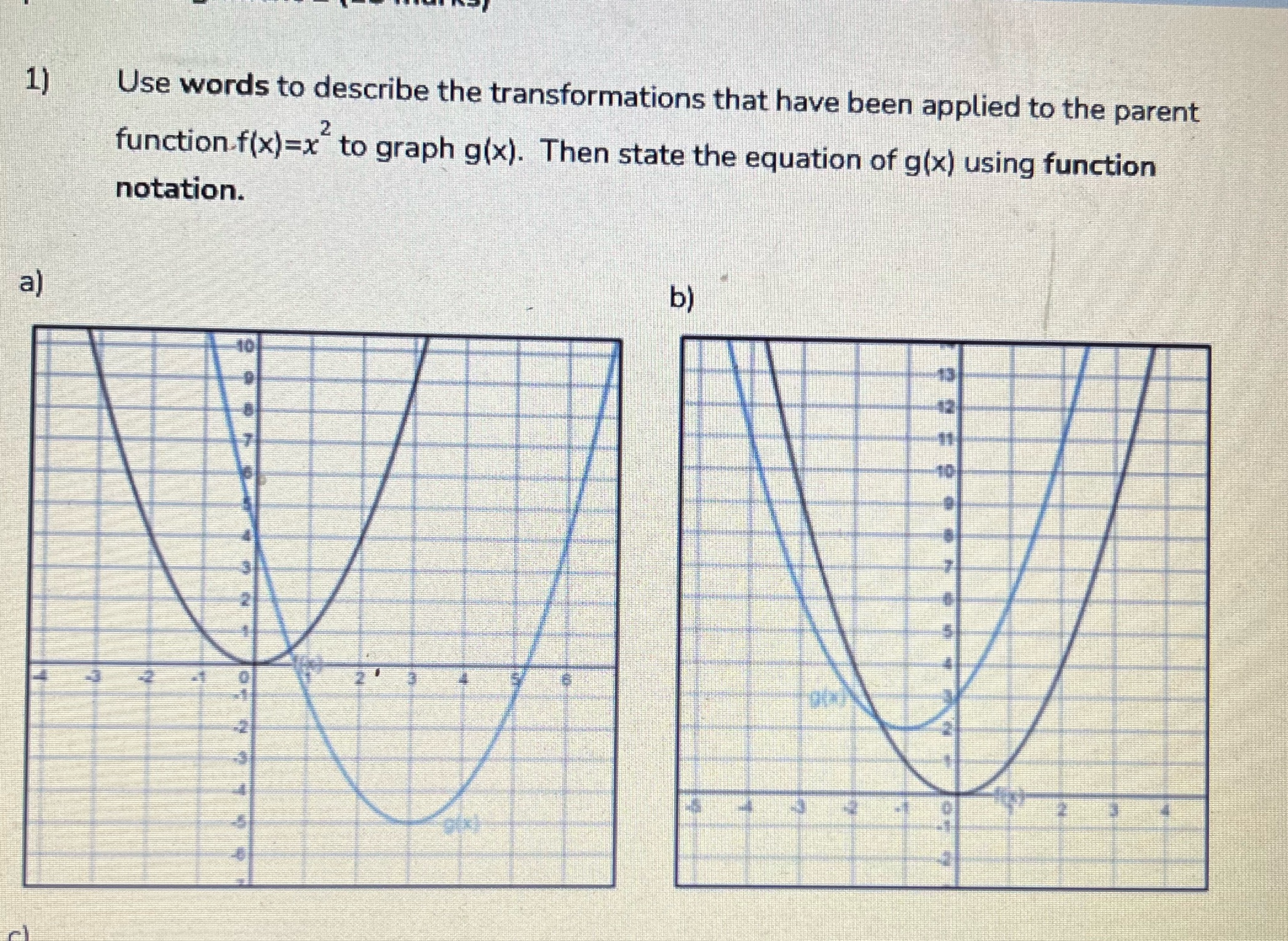 1) Use words to describe the transformations that