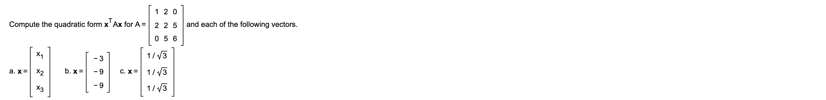 2 0 Compute the quadratic form x Ax for A = 2 2 5