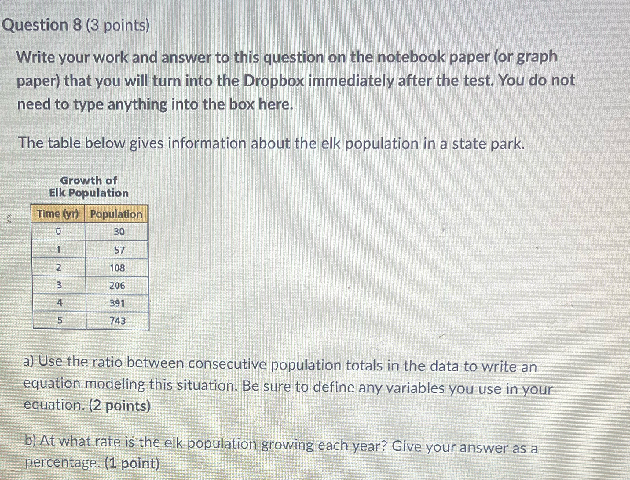 Question 8 (3 points) Write your work and answer