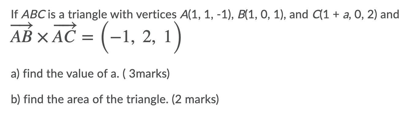 Vectors questions please help ASAP If ABC is a