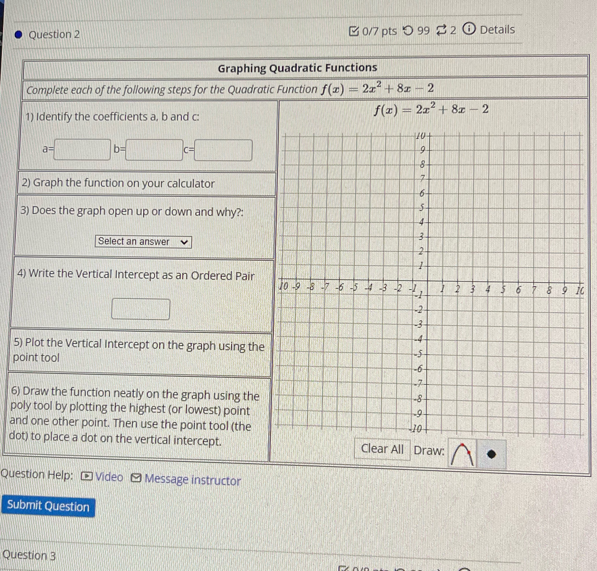 0/7 pts 1 99 # 2 0 Details Question 2 Graphing