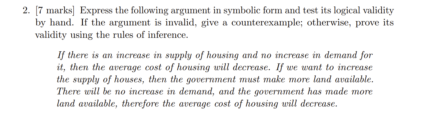 2. [7 marks] Express the following argument in