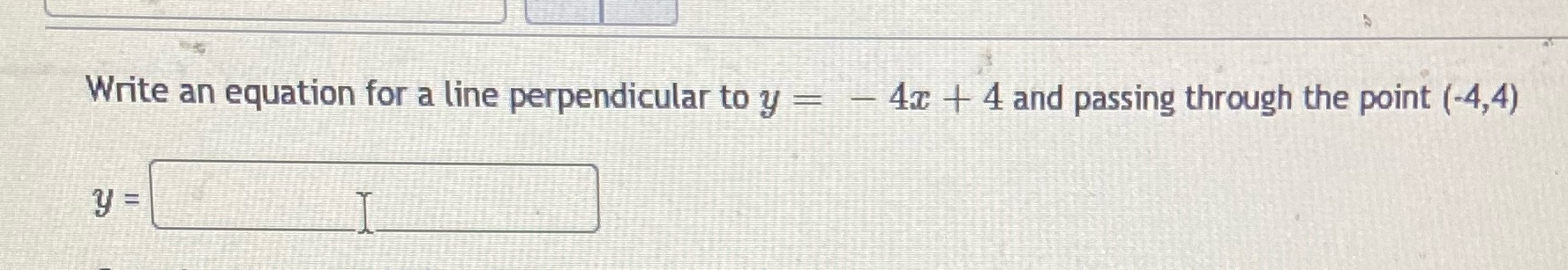 Write an equation for a line perpendicular to y =