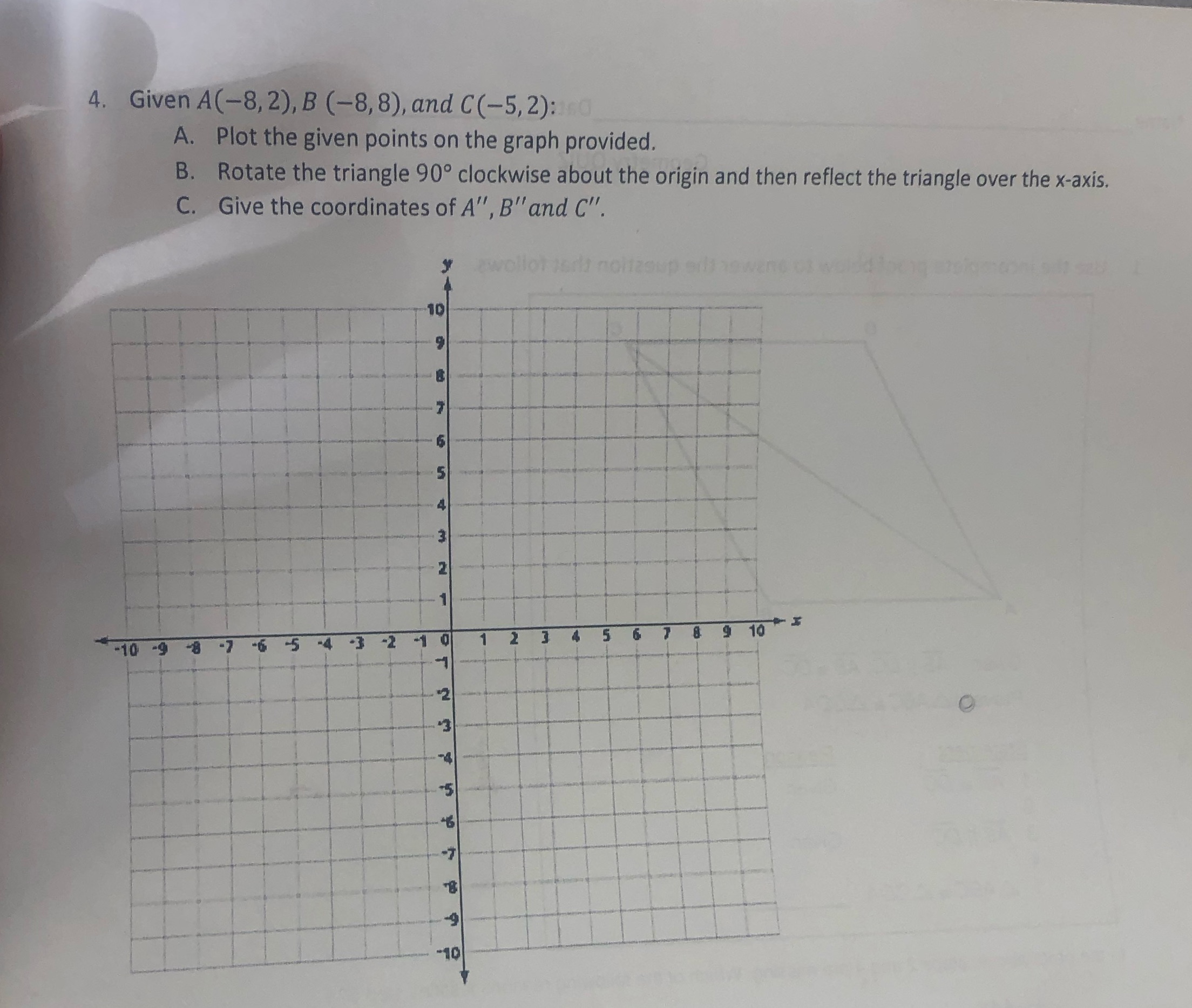 4. Given A(-8, 2), B (-8, 8), and C(-5, 2): A.