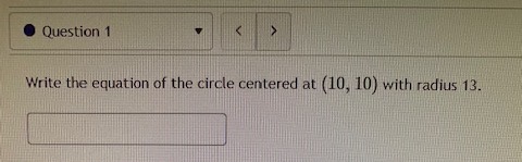 0 Question 1 Write the equation of the circle