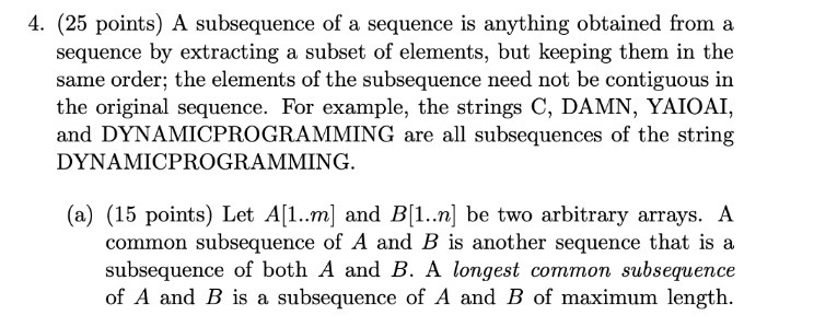 4. (25 points) A subsequence of a sequence is