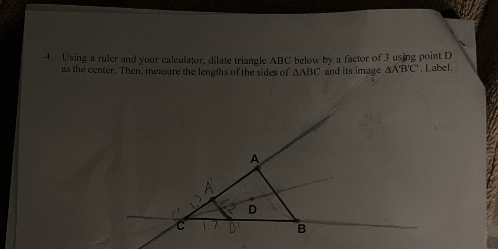 4. Using a ruler and your calculator, dilate