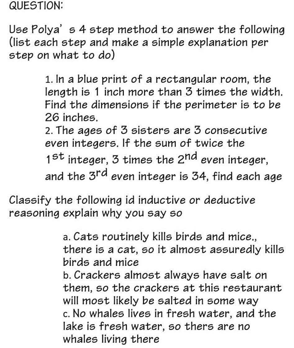 QUESTION: Use Polya' s 4 step method to answer