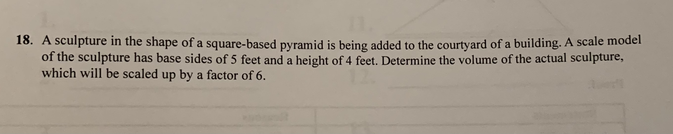 18. A sculpture in the shape of a square-based