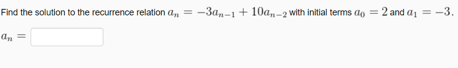 Find the solution to the recurrence relation a\"